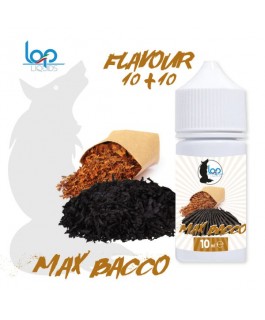 FLAVOUR 10 + 10 MAX BACCO – 10 ML IN BOTTLE OF 30 ML- LOP